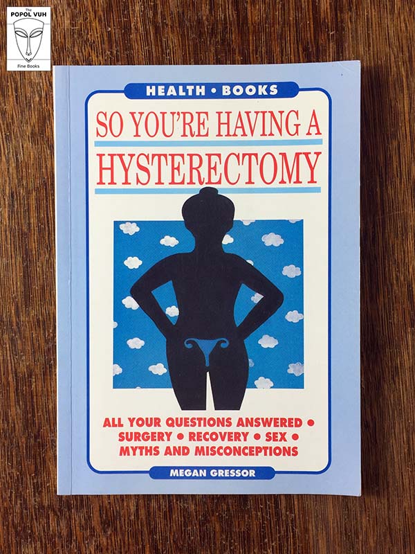 Megan Gressor - So You're Having A Hysterectomy